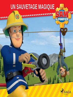 cover image of Sam le Pompier--Un sauvetage magique